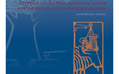 Research on the Poor Accessing Justice and the ALG as Justice Reform Advocate